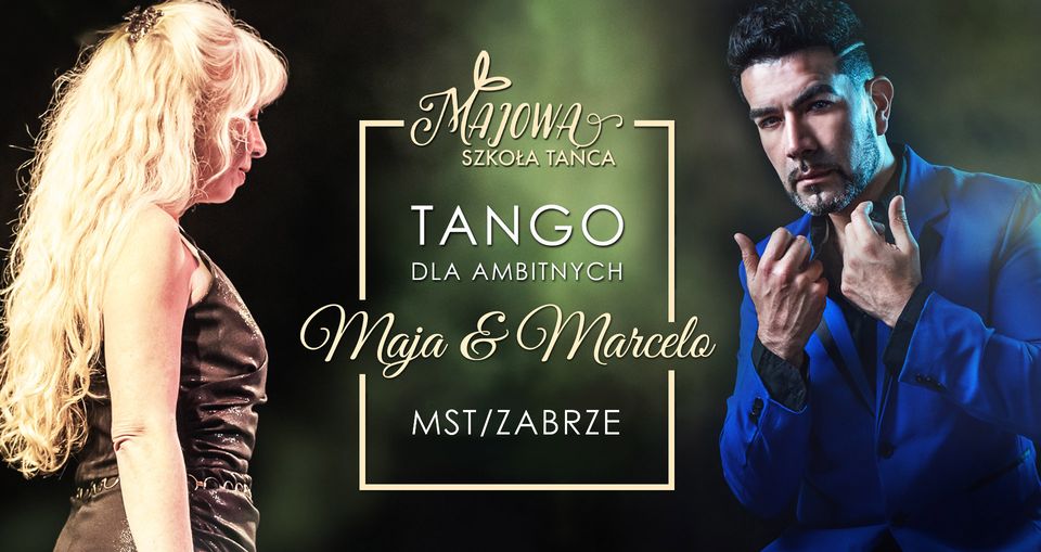 Tango dla ambitnych z Mają i Marcelo w Majowej Szkole Tańca! Wiosna 2023
