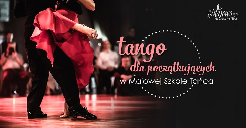 Tango argentyńskie dla początkujących. Wiosna – Lato 2023. NOWA GRUPA OD PODSTAW!